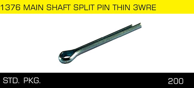 1376 MAIN SHAFT SPLIT PIN THIN 3WRE